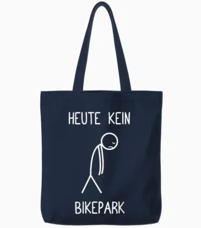 T-Shirt with German Text "heute Kein Bikepark" (german Language) Tote Bags - Navy
