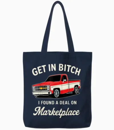 Get in Bitch I Found a Deal on Marketplace Tote Bags - Navy