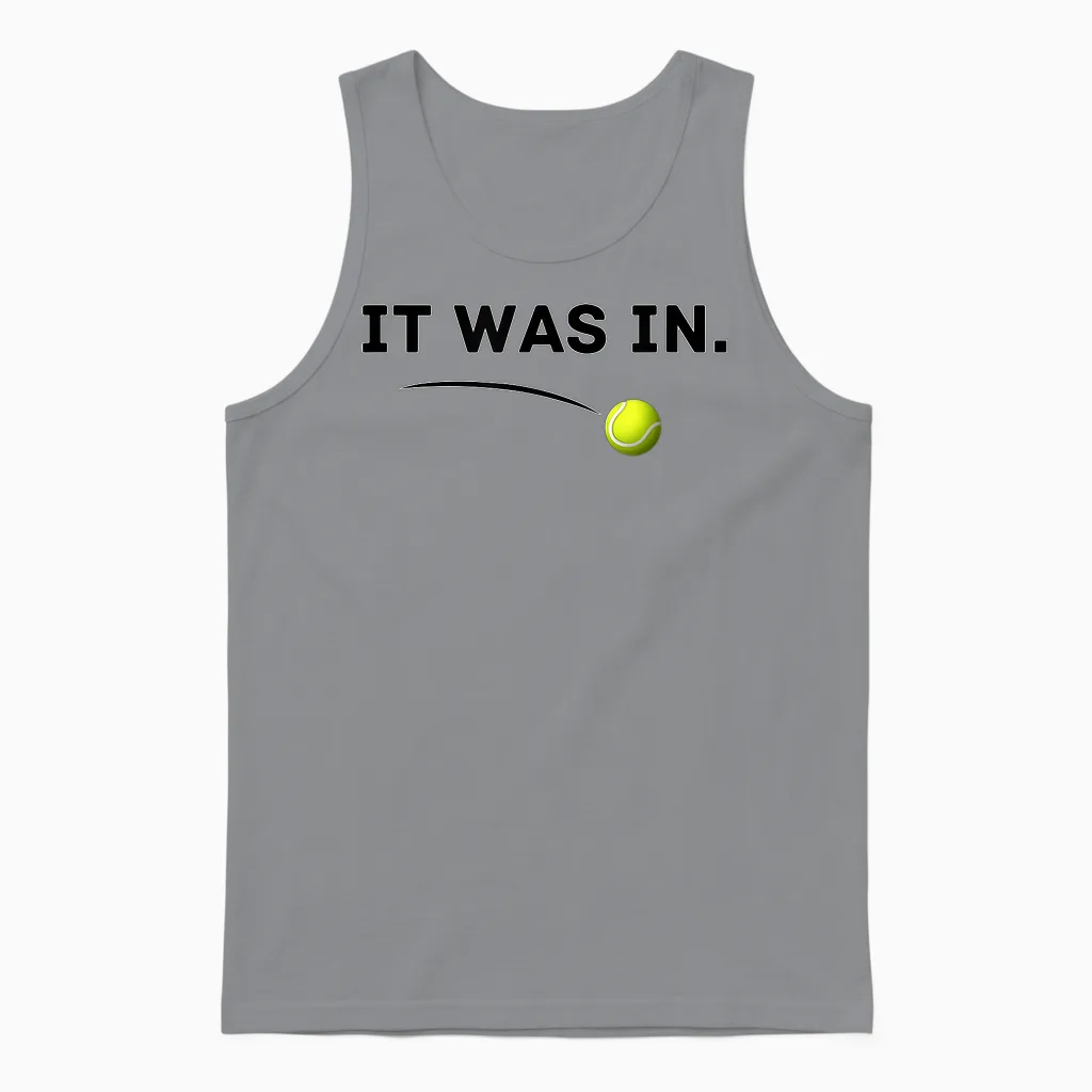 Tennis - It Was In! Lustiges Weißes Tennis Unisex Tank Top in Sport Grey