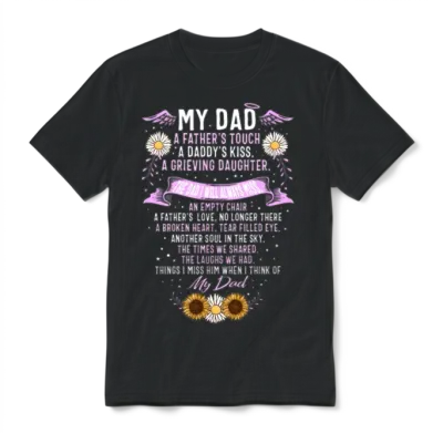 Memorial Dad Shirt, My Dad a Grieving Daughter Unisex T-Shirt - Black