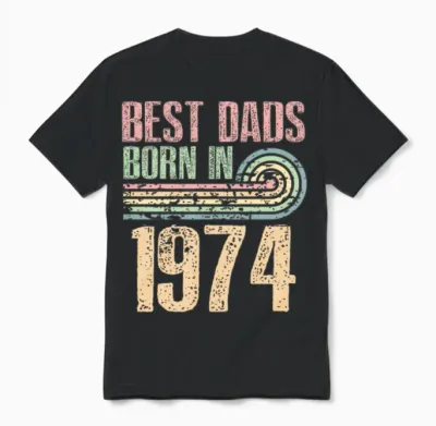 Best Dads Are Born in 1974 49 Years Old 49th Unisex T-Shirt - Black