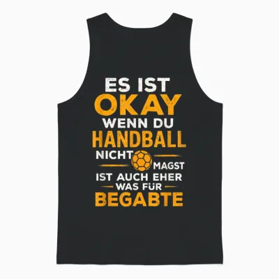 Es Ist Okay Wenn Du Handball Nicht Magst, Ist A... Unisex Tank Top - Black