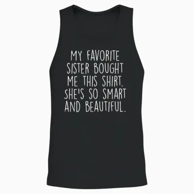 My Favorite Sister Bought Me This Funny Brother Gift Unisex Tank Top - Black