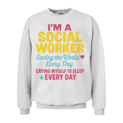 Social Worker – Saving & Crying Unisex Sweatshirt - White