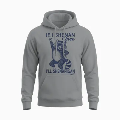 If I Shenan Once I'll Shenanigan St Patricks Day Raccoon Unisex Hoodie - Sport Grey