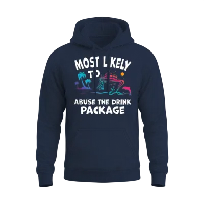 Most Likely to Abuse the Drink Package Funny Cruis Unisex Hoodie - Navy