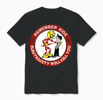 Reddy's Kilowatts Warning Electricity Will Kill Yo Unisex T-Shirt - Black