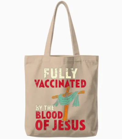 Fully Vaccinated by Blood of Jesus Tote Bags - Natural