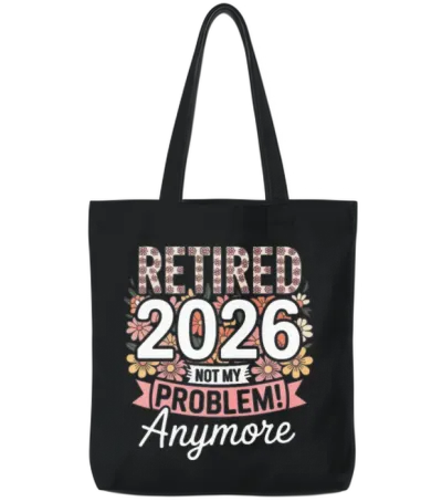 Retired 2026 Not My Problem Anymore Floral Wome Tote Bags - Black