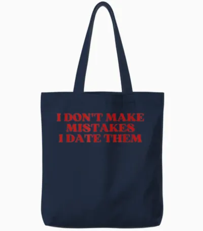 I Don't Make Mistakes I Date Them Y2k Aesthetic Trendy Tote Bags - Navy