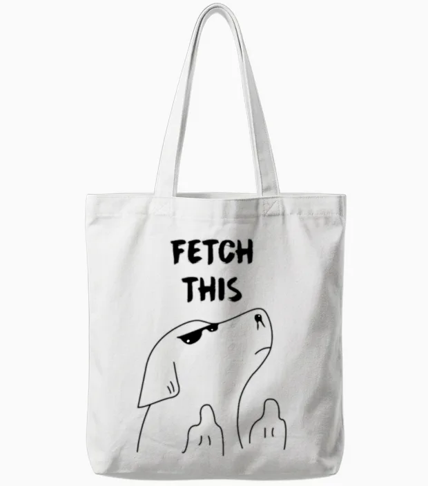 Fetch This Dog Funny Animals Trendy Dog Tote Bags in White