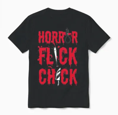 Horror Flick Chick Horror Movie Film Lover Unisex T-Shirt - Black