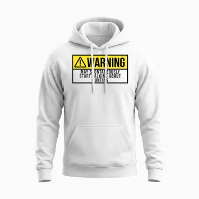 May Spontaneously Start Talking About Hunting Unisex Hoodie - White