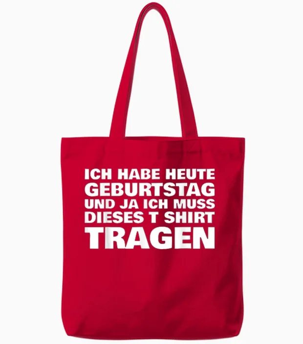 Lustiges Ich Habe Heute Geburtstag Und Ich Muss Dieses Tote Bags in Red