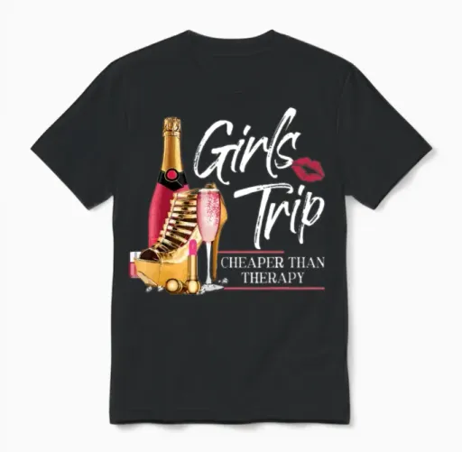 Girls Trip Cheaper Than a Therapy Funny Wine Party Unisex T-Shirt in Black