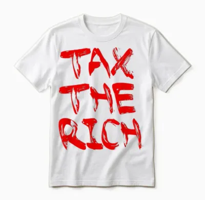 Tax the Rich X Rich Taxes the Rich T-Shirt, White Unisex T-Shirt - White