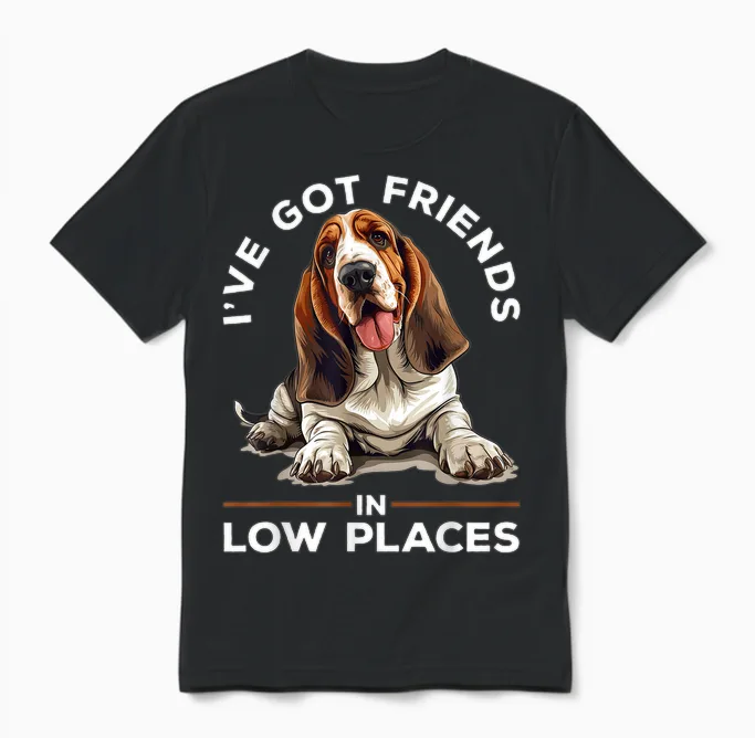 Basset Hound Dog Breed I've Got Friends in Low Places Unisex T-Shirt in Black
