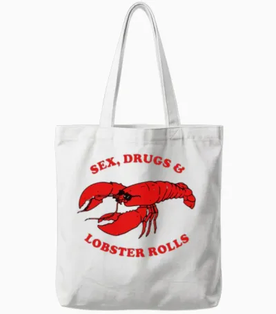 Sex Drugs and Lobster Rolls Tote Bags - White