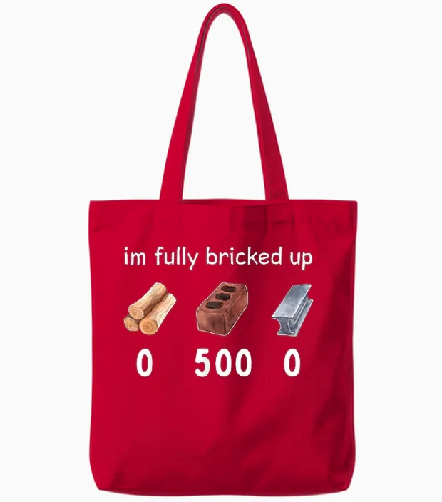 Funny Saying Im Fully Bricked Up Tote Bags in Red
