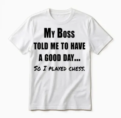 Funny Chess Quote Unisex T-Shirt - White