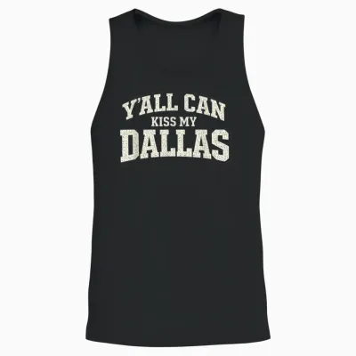 Funny Y'all Can Kiss My Dallas, Retro Texas Southern Humor Unisex Tank Top - Black