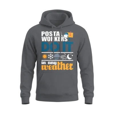 Postal Workers Do It in Any Weather Mailman Mail Unisex Hoodie - Charcoal