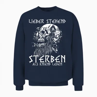 T-Shirt "lieber Stehend Sterben Als Kniend Leben Tattoo" German Rock Unisex Sweatshirt - Navy