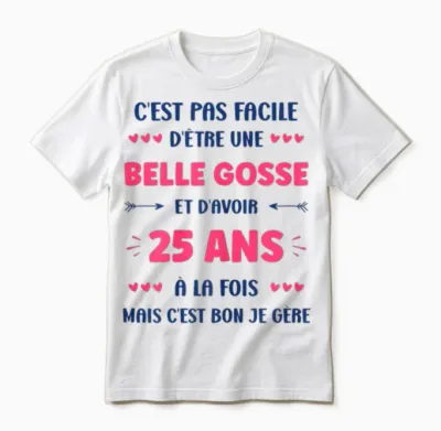 Drole Belle Gosse Anniversaire 25 Ans Humour Fille 25 Ans Unisex T-Shirt - White