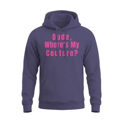 Dude Where's My Couture Unisex Hoodie - Heather Sport Dark Navy