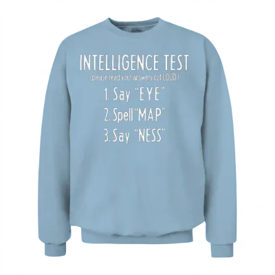 Offensive Shirt Funny Unisex Sweatshirt - Light Blue