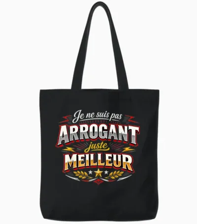 Cadeau Homme Original Humour Pas Arrogant Juste Meilleur Tote Bags - Black