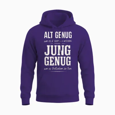 Alt Genug Um Es Besser Zu Wissen Spruch Lustig Geschenkidee Unisex Hoodie - Purple