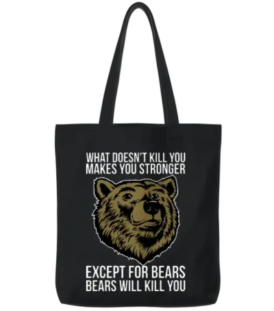 Bears Will Kill You Tote Bags - Black