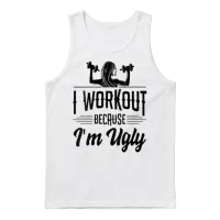 Womens I Workout Because I M Ugly Women Funny Gym Unisex Tank Top - White – 1