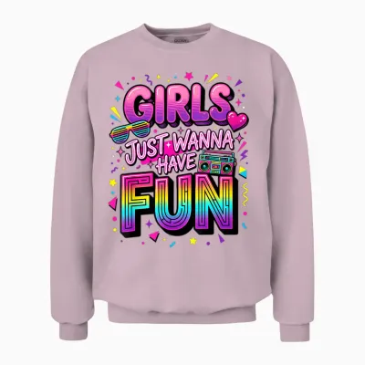 Girls Just Wanna Have Fun Retro 80er Jahre Unisex Sweatshirt - Light Pink