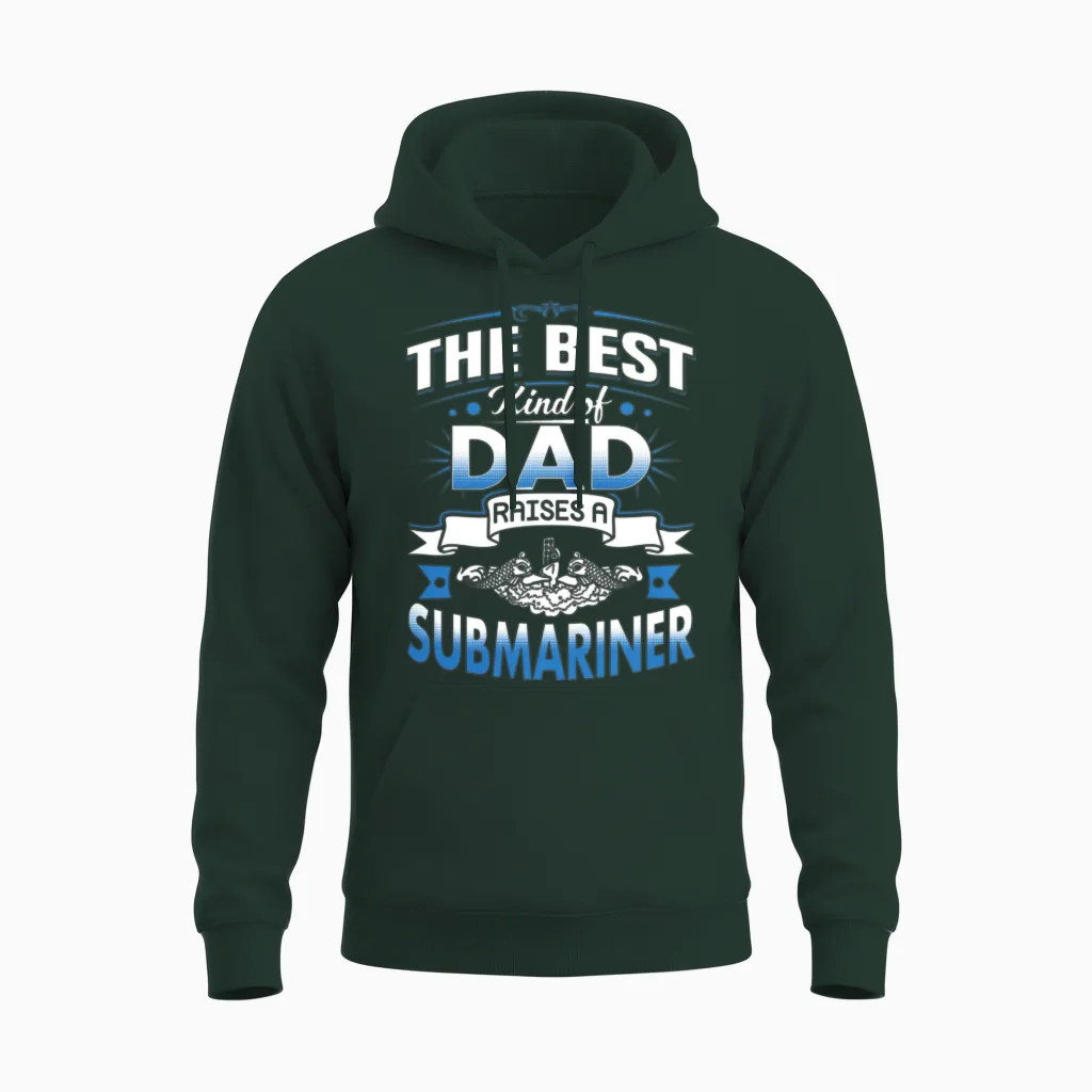 Submariner - Best Kind of Dad Raises a Submarine Unisex Hoodie in Forest