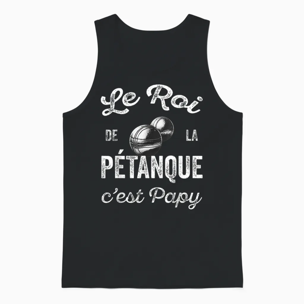Humour Petanque Gift for Grandpa King of Petanque T-Shirt, Black, S Unisex Tank Top in Black