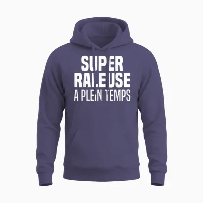 Railer Full Time Humor Super Raleuse Full Time T-Shirt, Black, S Unisex Hoodie - Heather Sport Dark Navy