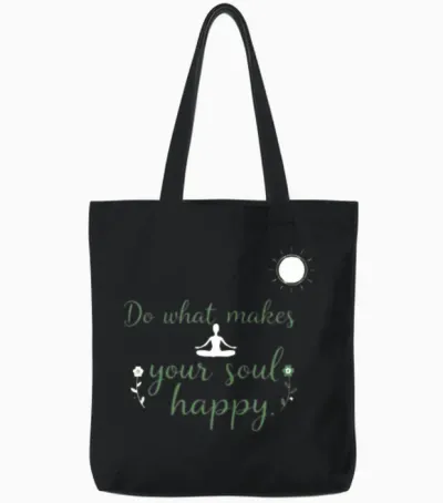 Do What Makes Your Soul Happy Tote Bags - Black