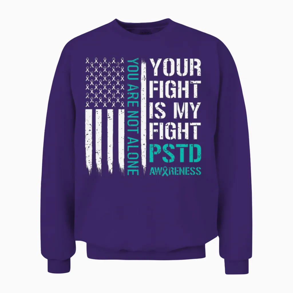 Your Fight Is My Fight Ptsd Awareness Unisex Sweatshirt in Purple