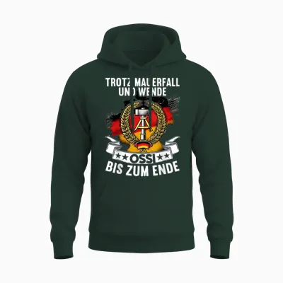 T-Shirt "trotz Mauerfall Und Wende Ossi Bis Zum Ende Ostdeutschland" [german Language] Unisex Hoodie - Forest