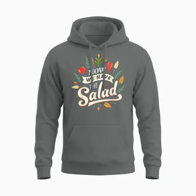 Lustiges Sprüche Outfit Denglischer Now We Have the Salad Unisex Hoodie - Graphite Heather
