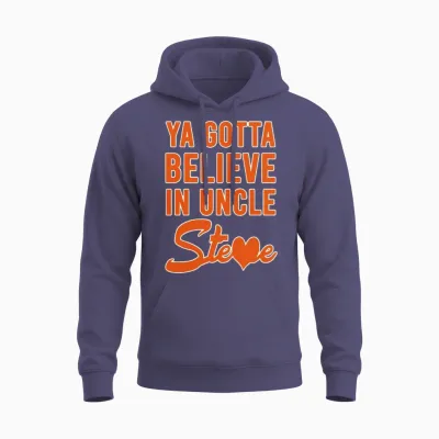 You Gotta Believe in Uncle Steve Unisex Hoodie - Heather Sport Dark Navy