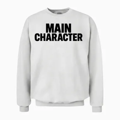 Main Character Energy Unisex Sweatshirt - White