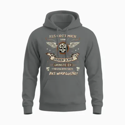 60th Birthday T-Shirt with German Text "als Gott Mich Vor 60 Jahren Schuf Grinste Er 60th Unisex Hoodie - Graphite Heather
