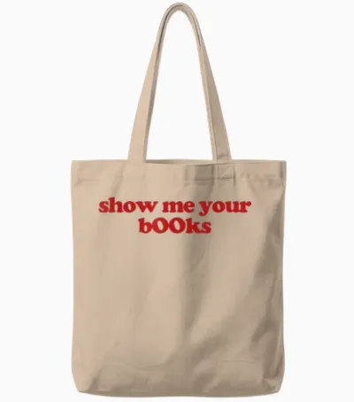 Show Me Your B00ks Show Me Your Books Y2k Aesthetic Trendy Tote Bags - Natural
