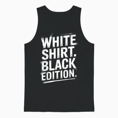 White Shirt Black Edition T-Shirt, Black Unisex Tank Top - Black