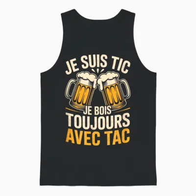 I'm Tic I Drink Always with Tac Humour Beer Unisex Tank Top - Black