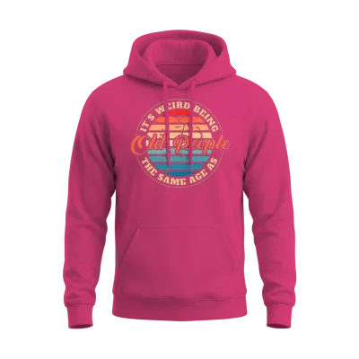 Retirement Quote the Same Age as Old People Cool D Unisex Hoodie - Heliconia