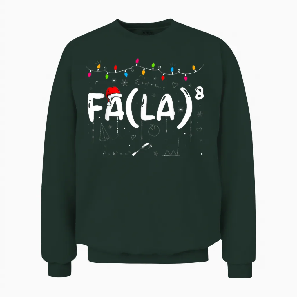 Fa (la)8 Funny Christmas Santa Fa La Math Teacher Men Women Unisex Sweatshirt in Forest